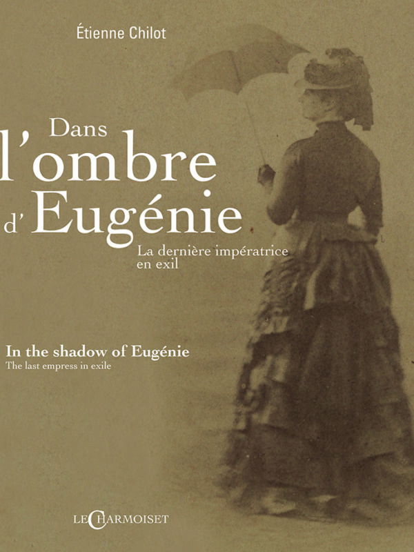Dans l&rsquo;Ombre d&rsquo;Eugénie